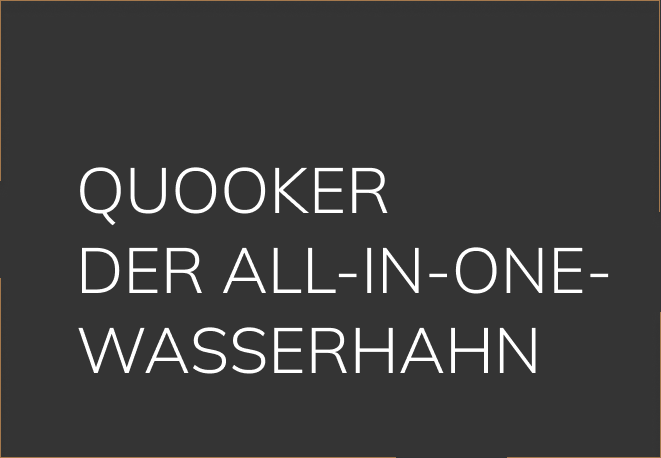 Quooker Der All-in-One-Wasserhahn